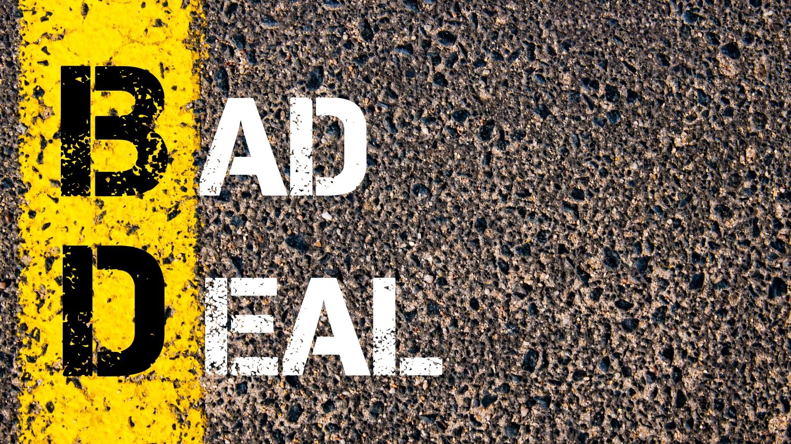 bad-deal-words-on-pavement