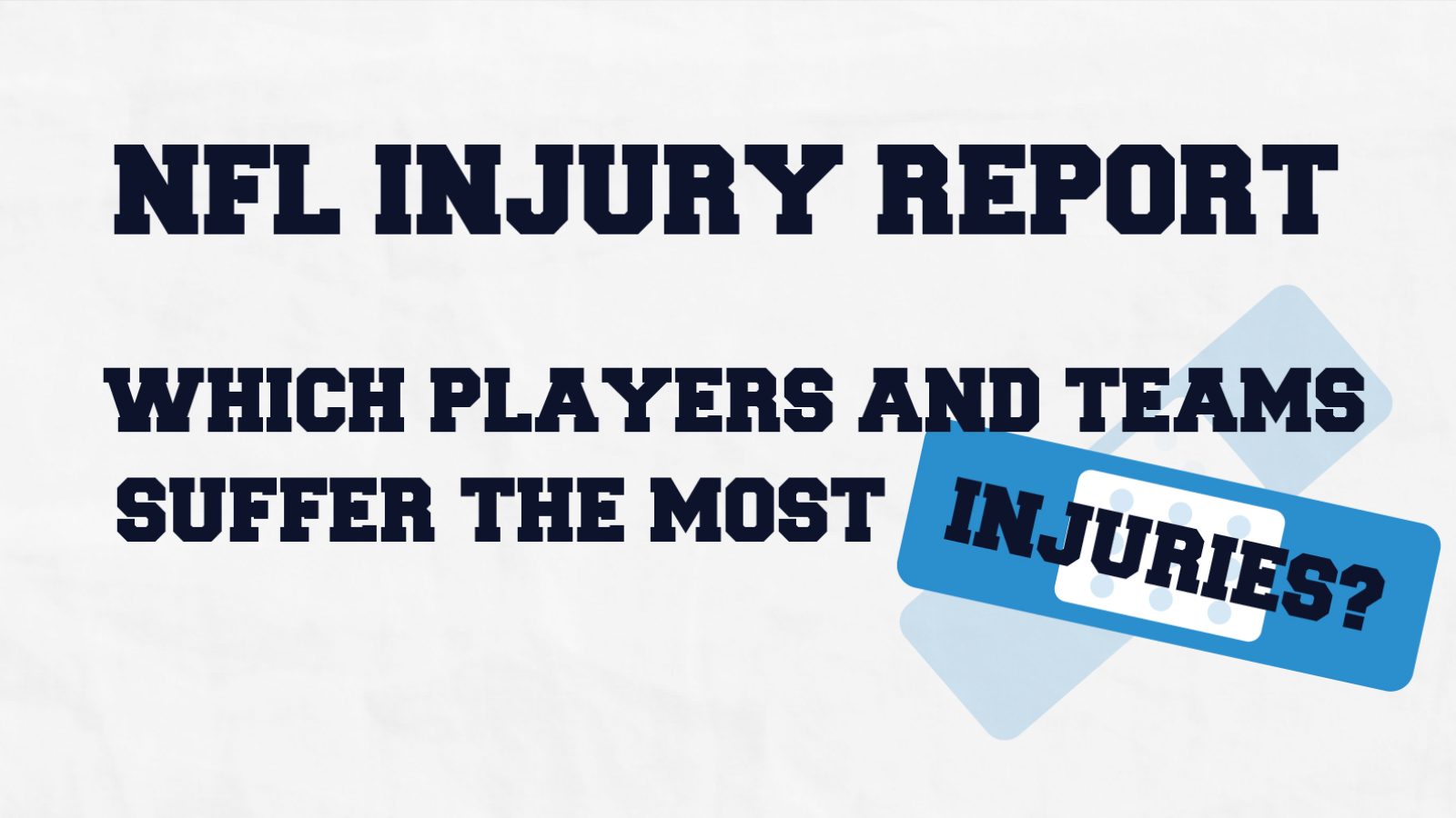 NFL teams and players with the most injuries