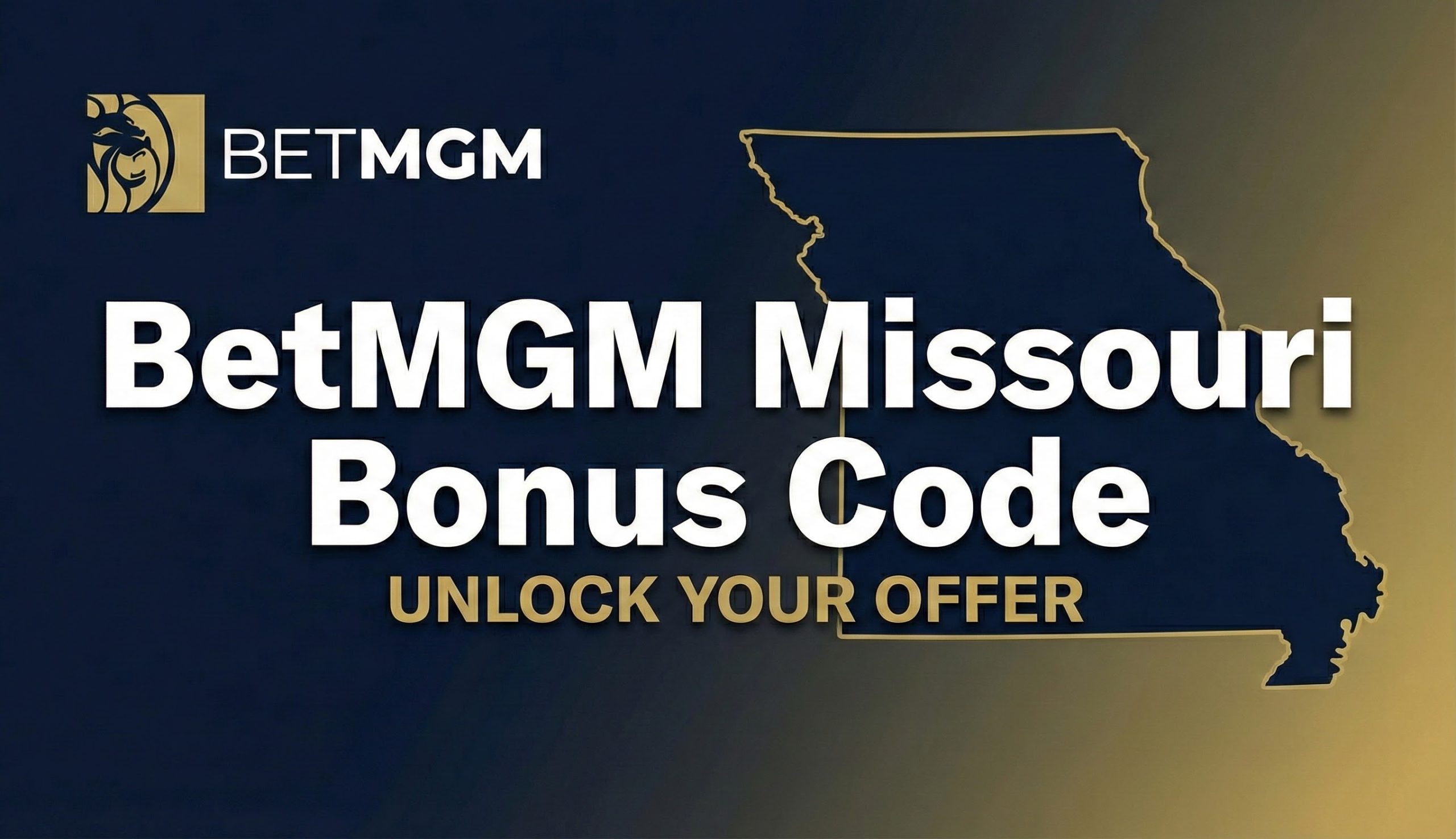 BetMGM Missouri Bonus Code